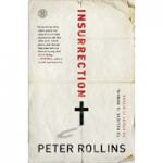I’m on a Book Roll Now: Reading Pete Rollin’s “Insurrection”